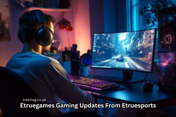 Etruegames Gaming Updates From Etruesports Gaming